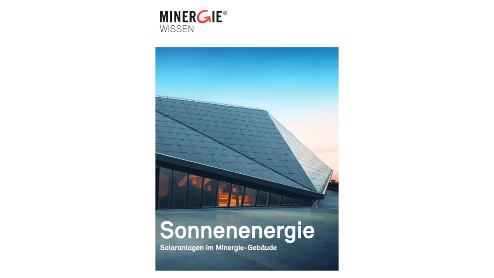 Minergie Wissen - Sonnenenergie